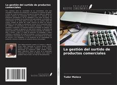 Bookcover of La gestión del surtido de productos comerciales