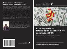 Portada del libro de El enfoque de la financiación basada en los resultados (PBF)