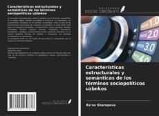 Couverture de Características estructurales y semánticas de los términos sociopolíticos uzbekos