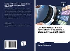 Características sócio-semânticas dos termos sócio-políticos usbeques kitap kapağı
