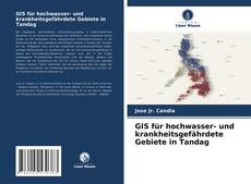 GIS für hochwasser- und krankheitsgefährdete Gebiete in Tandag kitap kapağı