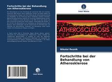 Bookcover of Fortschritte bei der Behandlung von Atherosklerose