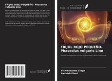 Portada del libro de FRIJOL ROJO PEQUEÑO- Phaseolus vulgaris Linn