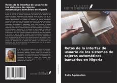 Buchcover von Retos de la interfaz de usuario de los sistemas de cajeros automáticos bancarios en Nigeria