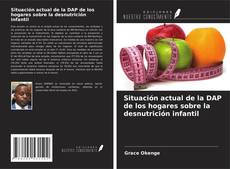 Buchcover von Situación actual de la DAP de los hogares sobre la desnutrición infantil