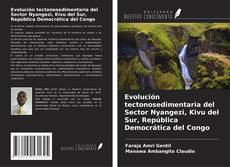 Buchcover von Evolución tectonosedimentaria del Sector Nyangezi, Kivu del Sur, República Democrática del Congo