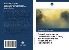 Capa do livro de Gemeindebasierte Interventionsforschung zur Prävention des Rauchens bei Jugendlichen 