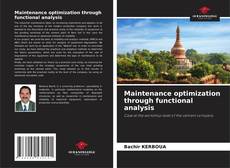 Couverture de Maintenance optimization through functional analysis