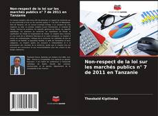 Portada del libro de Non-respect de la loi sur les marchés publics n° 7 de 2011 en Tanzanie