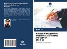 Bookcover of Kostenmanagement-Dilemmata kleinerer Industrien (Teil 1)