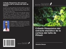Buchcover von Cribado fitoquímico del extracto etanólico de la corteza del tallo de Piliosti