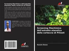 Bookcover of Screening fitochimico dell'estratto etanolico della corteccia di Piliosti