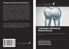 Bookcover of CORONAS DENTALES PEDIÁTRICAS