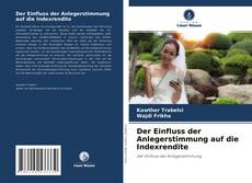 Der Einfluss der Anlegerstimmung auf die Indexrendite kitap kapağı