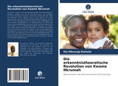 Portada del libro de Die erkenntnistheoretische Revolution von Kwame Nkrumah