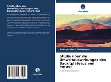 Capa do livro de Studie über die Umweltauswirkungen des Bauxitplateaus von Parawi 