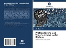Bookcover of Problemlösung und Theorieströme in der Bildung