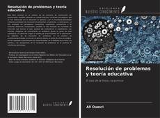 Bookcover of Resolución de problemas y teoría educativa
