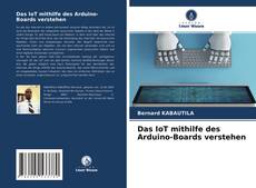 Bookcover of Das IoT mithilfe des Arduino-Boards verstehen