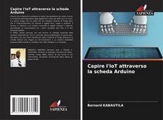 Bookcover of Capire l'IoT attraverso la scheda Arduino