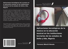 Buchcover von Aplicaciones tecnológicas de la música en la educación musical en las instituciones terciarias de los estados de Delta y Edo, Nigeria
