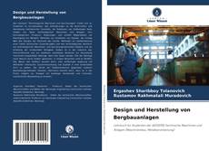 Bookcover of Design und Herstellung von Bergbauanlagen