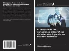 Capa do livro de El impacto de las variaciones ortográficas de la terminología de las finanzas islámicas 