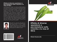 Capa do livro de Effetto di diverse spaziature e pacciamatura sulla crescita e la resa di Okra 