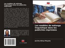 Bookcover of Les modèles de mélange linguistique dans les publicités imprimées