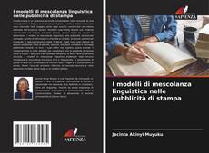 Bookcover of I modelli di mescolanza linguistica nelle pubblicità di stampa