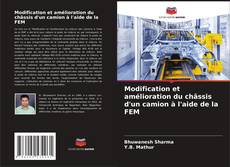 Bookcover of Modification et amélioration du châssis d'un camion à l'aide de la FEM