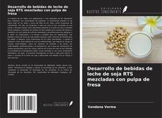Buchcover von Desarrollo de bebidas de leche de soja RTS mezcladas con pulpa de fresa