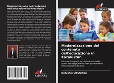 Bookcover of Modernizzazione del contenuto dell'educazione in Kazakistan