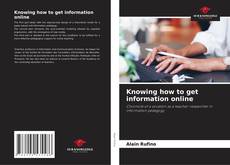 Capa do livro de Knowing how to get information online 