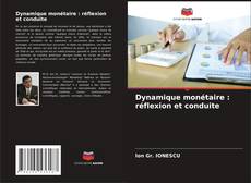 Buchcover von Dynamique monétaire : réflexion et conduite