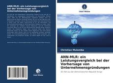 Buchcover von ANN-MLR: ein Leistungsvergleich bei der Vorhersage von Unternehmensgründungen