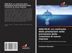 Capa do livro de ANN-MLR: un confronto delle prestazioni nella previsione della creazione di nuove imprese 