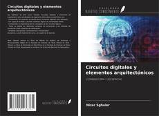 Couverture de Circuitos digitales y elementos arquitectónicos