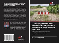 Bookcover of Il coinvolgimento della comunità nella gestione sostenibile delle foreste nella RDC