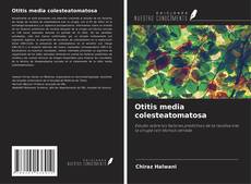 Capa do livro de Otitis media colesteatomatosa 