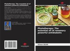 Copertina di Phytotherapy: The essential oil of rosemary powerful antidiabetic