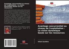 Buchcover von Avantage concurrentiel au niveau de l'exploitation : La vision dynamique basée sur les ressources
