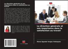 Buchcover von La direction générale et son importance dans la satisfaction au travail