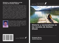 Bookcover of Historia y nacionalismo en las novelas de Amitav Ghosh
