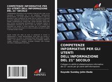 Bookcover of COMPETENZE INFORMATIVE PER GLI UTENTI DELL'INFORMAZIONE DEL 21° SECOLO