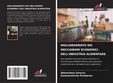 Bookcover of MIGLIORAMENTO DEI MECCANISMI ECONOMICI DELL'INDUSTRIA ALIMENTARE