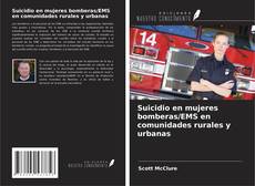 Portada del libro de Suicidio en mujeres bomberas/EMS en comunidades rurales y urbanas