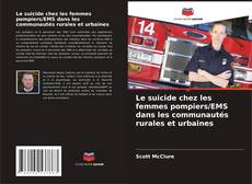 Buchcover von Le suicide chez les femmes pompiers/EMS dans les communautés rurales et urbaines