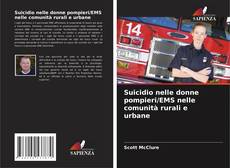 Copertina di Suicidio nelle donne pompieri/EMS nelle comunità rurali e urbane