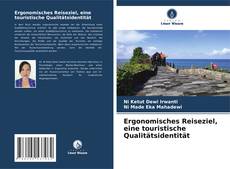 Borítókép a  Ergonomisches Reiseziel, eine touristische Qualitätsidentität - hoz